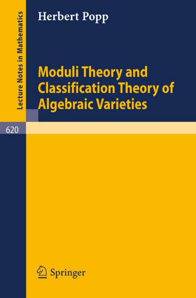 Cover for H. Popp · Moduli Theory and Classification Theory of Algebraic Varieties - Lecture Notes in Mathematics (Paperback Book) (1977)