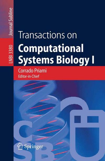 Transactions on Computational Systems Biology I - Lecture Notes in Computer Science / Transactions on Computational Systems Biology - Corrado Priami - Books - Springer-Verlag Berlin and Heidelberg Gm - 9783540254225 - March 30, 2005