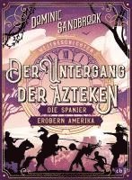 Dominic Sandbrook · Weltgeschichte (n) - Der Untergang der Azteken: Die Spanier erobern Amerika (Bok) (2024)