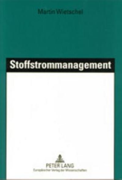 Cover for Martin Wietschel · Stoffstrommanagement (Taschenbuch) (2002)