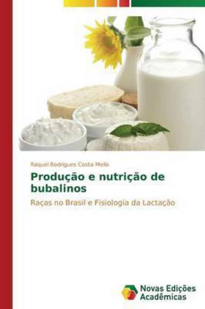 Cover for Rodrigues Costa Mello Raquel · Producao E Nutricao De Bubalinos (Paperback Book) (2015)