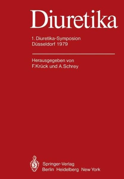 Cover for F Kr Ck · Diuretika: 1. Diuretika-Symposion Dusseldorf 1979 (Paperback Book) [Softcover reprint of the original 1st ed. 1980 edition] (2012)