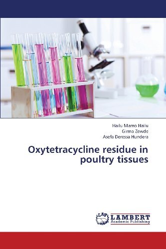 Cover for Asefa Deressa Hundera · Oxytetracycline Residue in Poultry Tissues (Pocketbok) (2013)