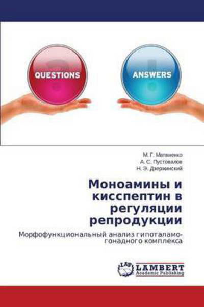 Cover for Dzerzhinskiy N. E. · Monoaminy I Kisspeptin V Regulyatsii Reproduktsii (Taschenbuch) [Russian edition] (2014)