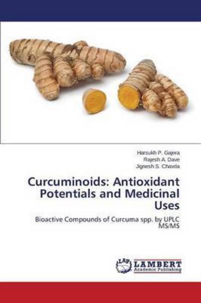 Cover for Gajera Harsukh P · Curcuminoids: Antioxidant Potentials and Medicinal Uses (Taschenbuch) (2015)