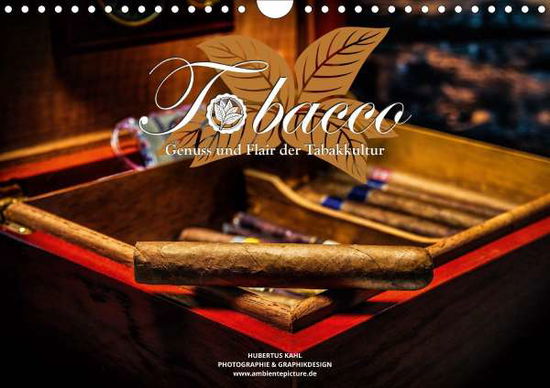 Tobacco - Genuss und Flair der Tab - Kahl - Books -  - 9783670791225 - 