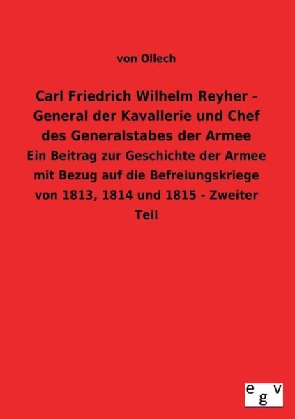 Cover for Von Ollech · Carl Friedrich Wilhelm Reyher - General Der Kavallerie Und Chef Des Generalstabes Der Armee (Paperback Book) [German edition] (2013)