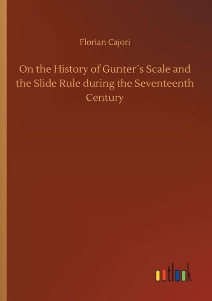 Cover for Cajori · On the History of Gunter's Scale (Bog) (2018)