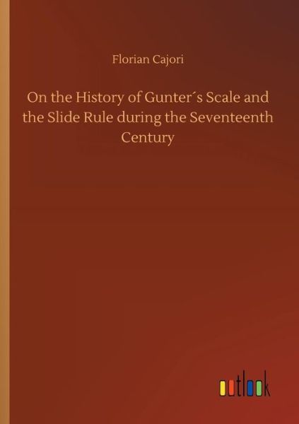 Cover for Cajori · On the History of Gunter's Scale (Buch) (2018)