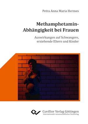 Cover for Petra Anna Maria Hermes · Methamphetamin-Abhängigkeit bei Frauen (Paperback Book) (2016)
