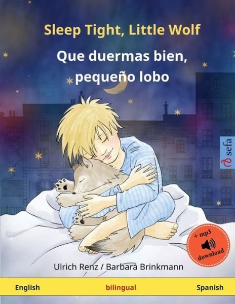 Cover for Ulrich Renz · Sleep Tight, Little Wolf - Que duermas bien, pequeno lobo (English - Spanish) - Sefa Picture Books in Two Languages (Pocketbok) (2023)