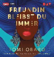 Freundin bleibst du immer - Tomi Obaro - Music - Der Audio Verlag - 9783742425225 - 