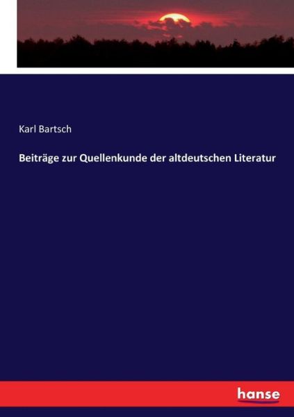 Cover for Bartsch · Beiträge zur Quellenkunde der a (Buch) (2017)