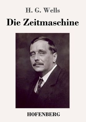 Cover for H G Wells · Die Zeitmaschine (Paperback Bog) (2020)