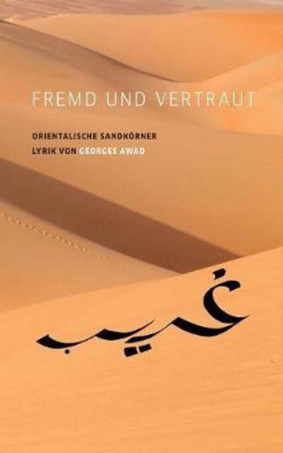 Fremd und vertraut - Awad - Bøker -  - 9783746018225 - 22. november 2017