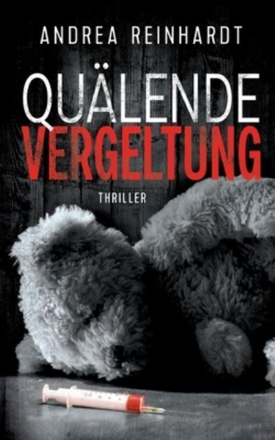 Cover for Andrea Reinhardt · Quälende Vergeltung (Book) (2023)