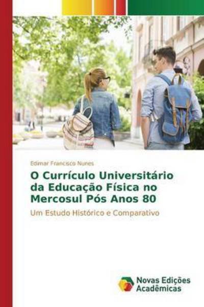 Cover for Nunes · O Currículo Universitário da Educ (Bok) (2016)