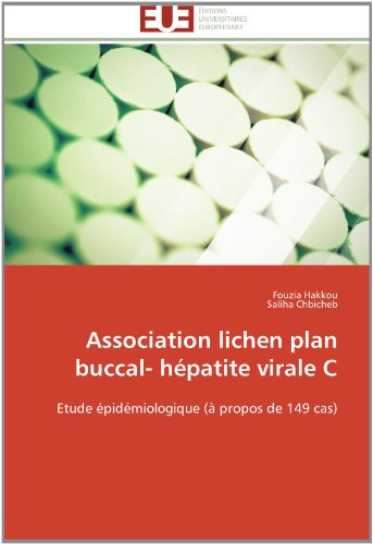 Cover for Saliha Chbicheb · Association Lichen Plan Buccal- Hépatite Virale C: Etude Épidémiologique (À Propos De 149 Cas) (French Edition) (Paperback Book) [French edition] (2018)