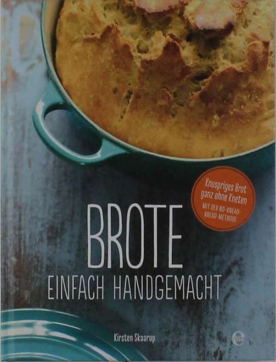 Cover for Skaarup · Brote, einfach handgemacht: Das (Buch)