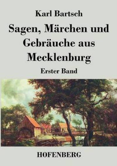 Cover for Karl Bartsch · Sagen, Marchen Und Gebrauche Aus Mecklenburg (Paperback Book) (2013)