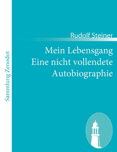 Cover for Rudolf Steiner · Mein Lebensgang Eine Nicht Vollendete Autobiographie (Paperback Book) [German edition] (2011)