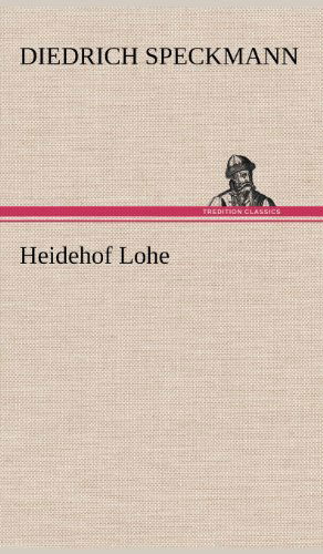 Cover for Diedrich Speckmann · Heidehof Lohe (Hardcover Book) [German edition] (2012)