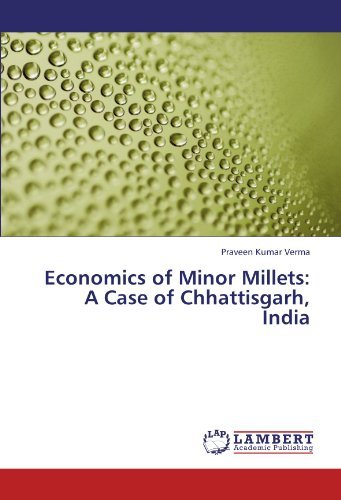 Cover for Praveen Kumar Verma · Economics of Minor Millets: a Case of Chhattisgarh, India (Paperback Book) (2012)