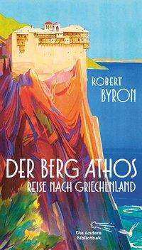 Cover for Byron · Der Berg Athos-Reise nach Grieche (Book)