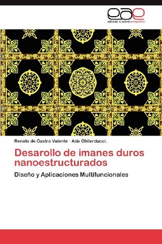 Cover for Ada Ghilarducci. · Desarollo De Imanes Duros Nanoestructurados: Diseño Y Aplicaciones Multifuncionales (Paperback Book) [Spanish edition] (2012)
