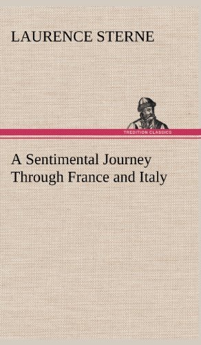 Cover for Laurence Sterne · A Sentimental Journey Through France and Italy (Inbunden Bok) (2012)