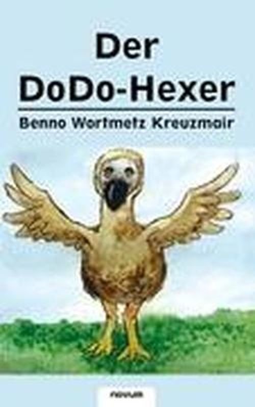 Cover for Benno Wortmetz Kreuzmair · Der Dodo-hexer (Paperback Book) [German edition] (2011)