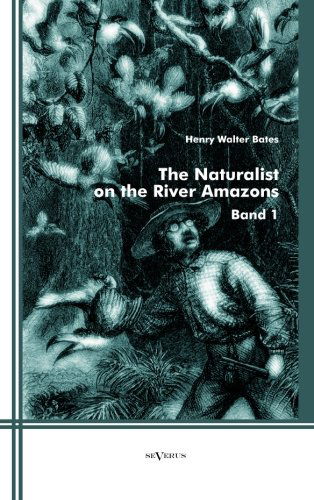 The Naturalist on the River Amazons - Henry Walter Bates - Books - Severus - 9783863474225 - April 9, 2013