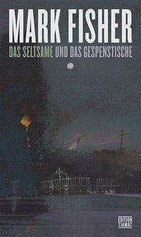 Cover for Fisher · Das Seltsame und Gespenstische (Bok)