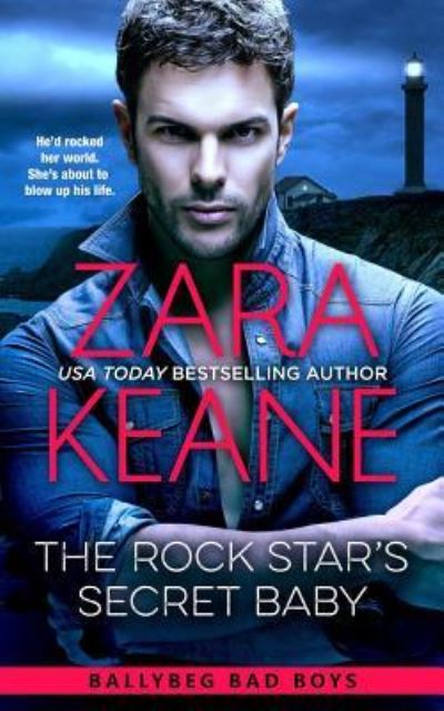 Cover for Zara Keane · The Rock Star's Secret Baby (Ballybeg Bad Boys, Book 2) (Paperback Book) (2015)