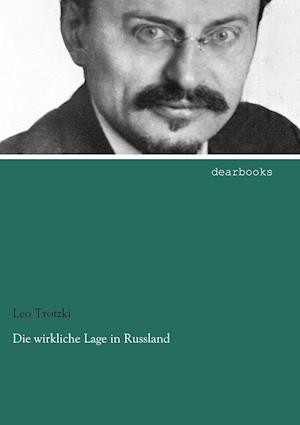 Cover for Trotzki · Die wirkliche Lage in Russland (Book)