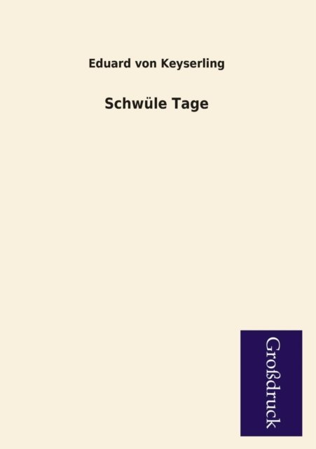 Cover for Eduard Von Keyserling · Schwule Tage (Taschenbuch) [German edition] (2013)
