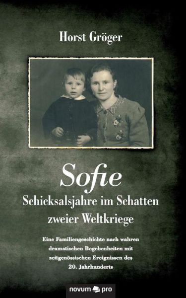 Cover for Gröger · Sofie - Schicksalsjahre im Schat (Book) (2016)