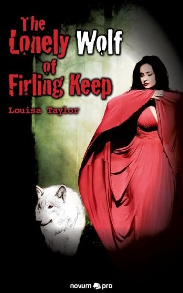 Cover for Louisa Taylor · The Lonely Wolf of Firling Keep (Paperback Book) (2018)