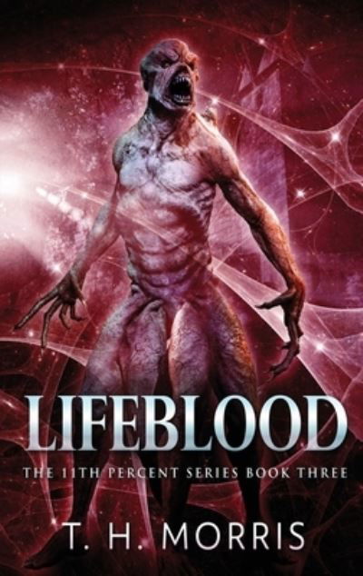 Cover for T H Morris · Lifeblood (Hardcover Book) (2021)