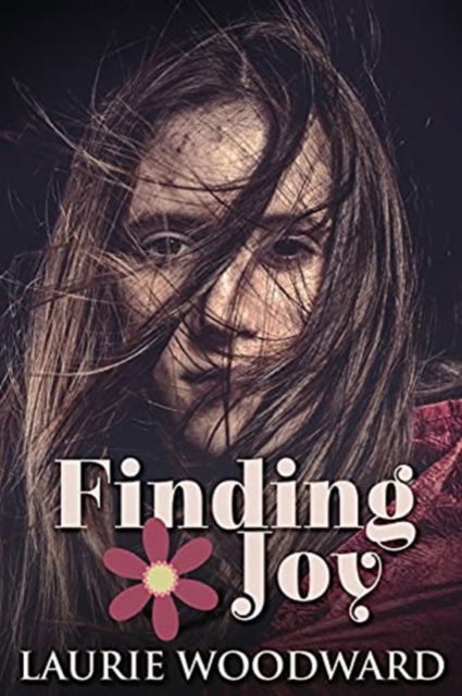 Cover for Laurie Woodward · Finding Joy (Paperback Book) (2021)