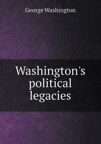 Cover for George Washington · Washington's Political Legacies (Paperback Bog) (2013)