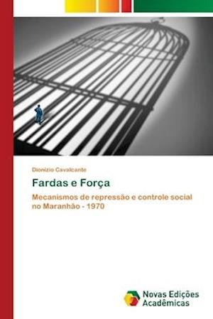 Cover for Cavalcante · Fardas e Força (Bok) (2018)
