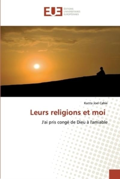 Cover for Cahie · Leurs religions et moi (Book) (2020)
