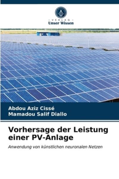 Cover for Cissé · Vorhersage der Leistung einer PV- (N/A) (2021)