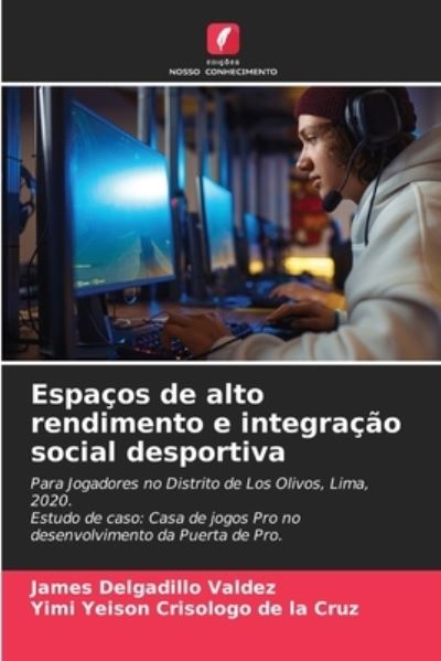 Cover for James Delgadillo Valdez · Espacos de alto rendimento e integracao social desportiva (Paperback Book) (2021)