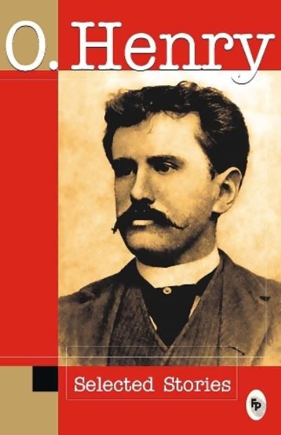 O. Henry Selected Stories - O. Henry - Książki - Prakash Book Depot - 9788175994225 - 2017