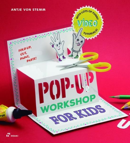 Cover for Antje Von Stemm · Pop-up Workshop for Kids: Fold, Cut, Paint and Glue (Taschenbuch) (2020)