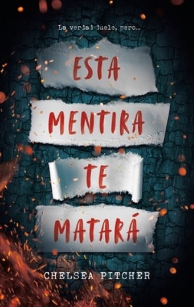 Cover for Chelsea Pitcher · Esta Mentira Te Matara (Paperback Book) (2021)