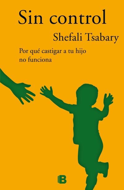 Cover for Shefali Tsabary · Sin control / Out of Control (Paperback Bog) (2016)