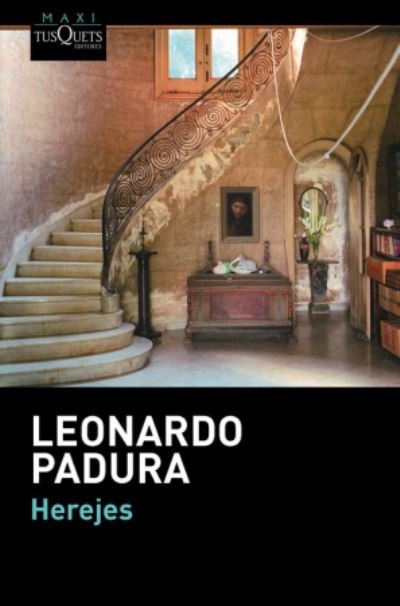 Cover for Leonardo Padura Fuentes · Herejes (Pocketbok) (2014)